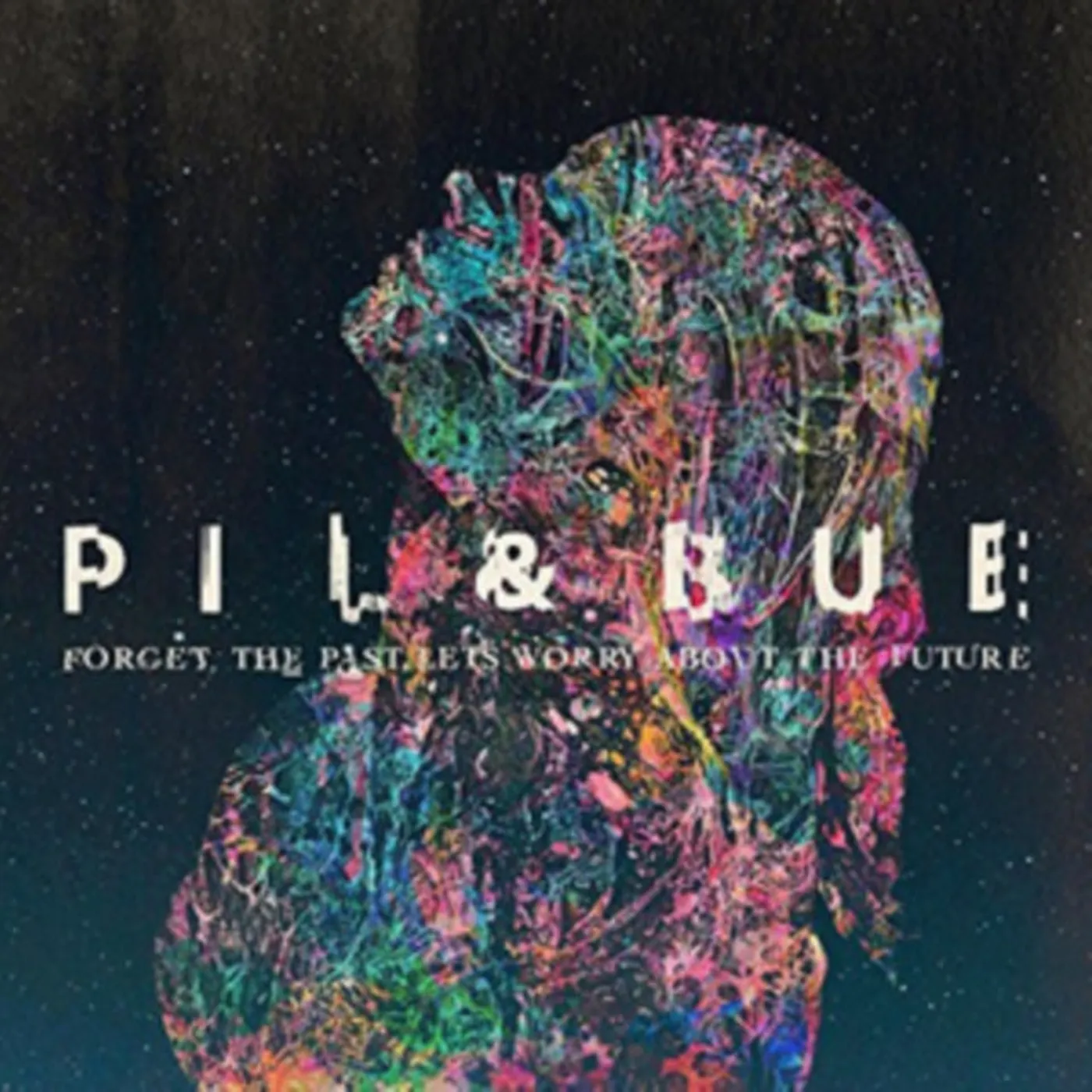 Pil & Bue CD - Forget The Past, Let's Worry About The Future