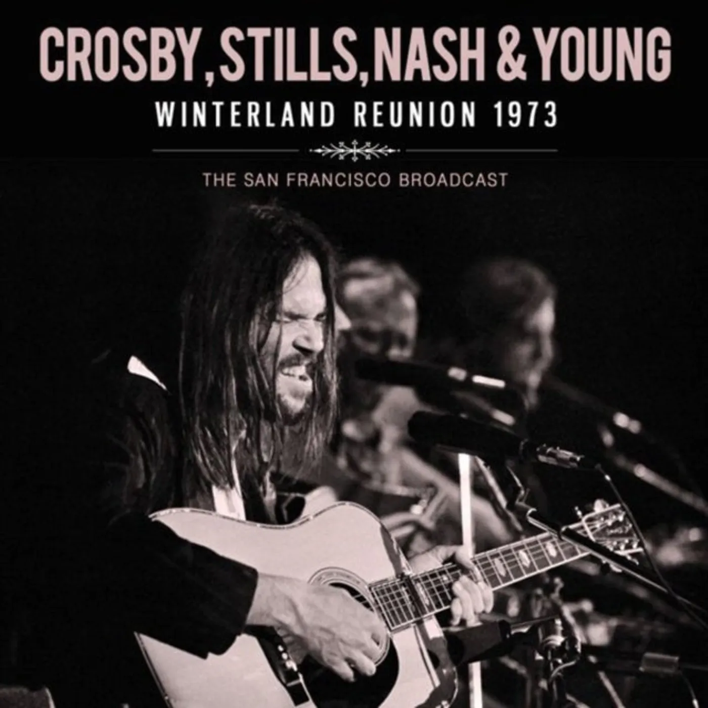 Crosby, Stills, Nash & Young CD - Winterland Reunion 1973