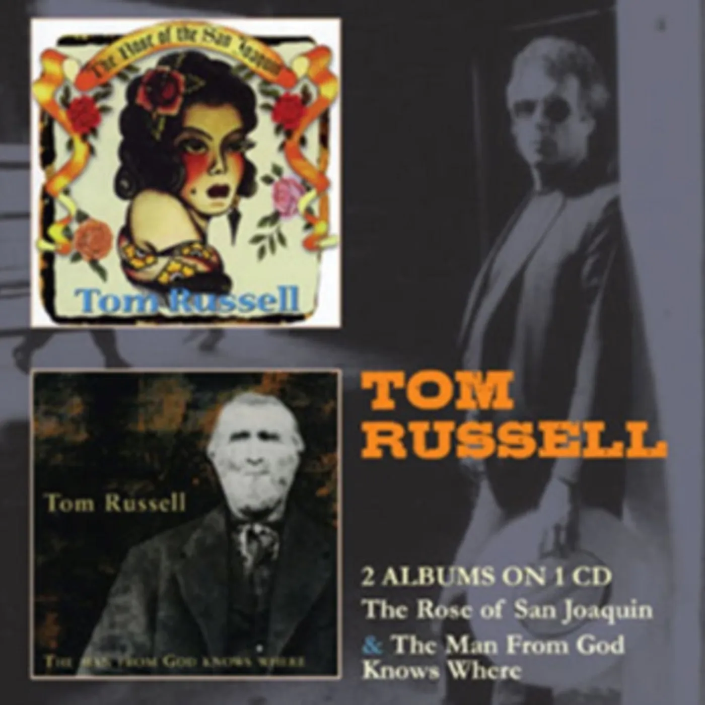 Tom Russell CD - The Rose Of San Joaquin & The Man From God Knows Where