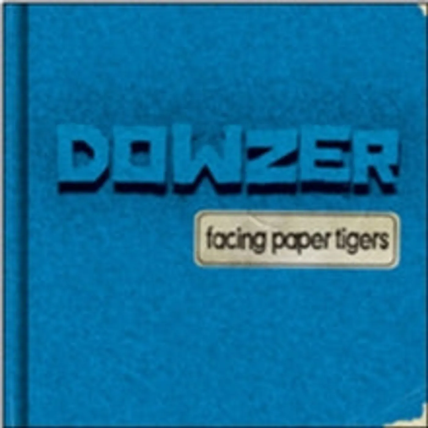 Dowzer CD - Facing Paper Tigers