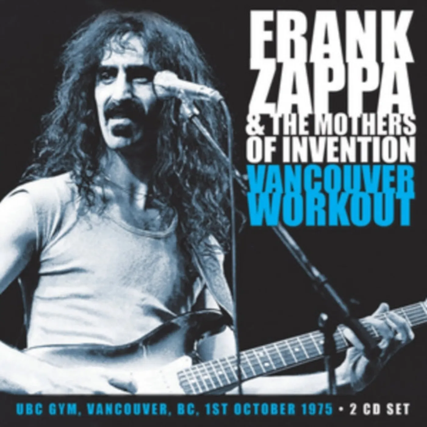 Frank Zappa & The Mothers Of Invention CD - Vancouver Workout (2cd)