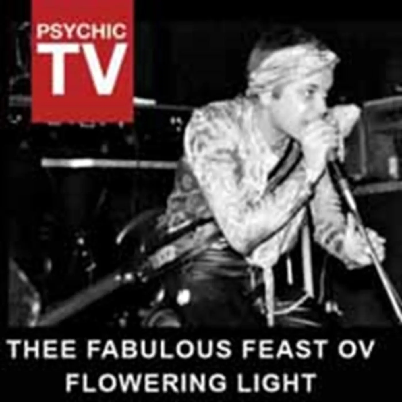 Psychic TV CD - Thee Fabulous Feast Ov Flowering Light