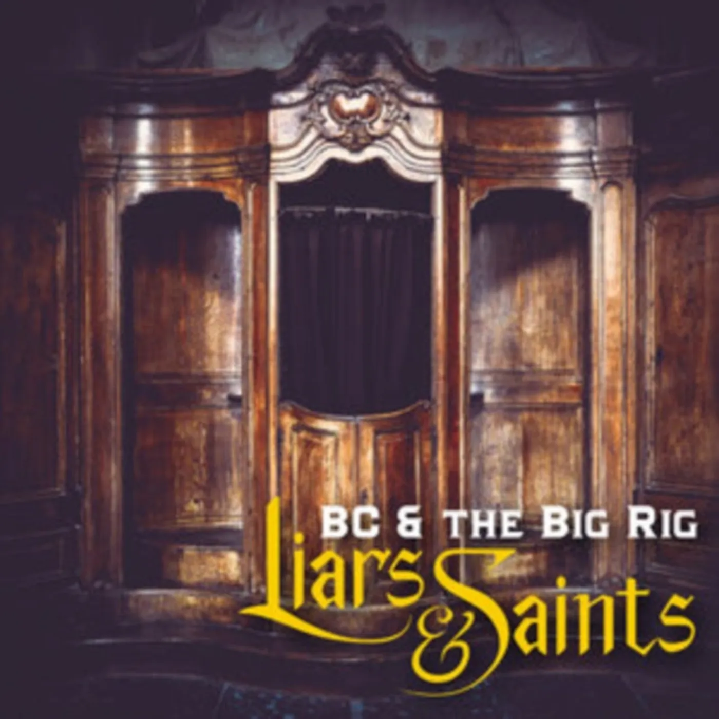 Bc & The Big Rig CD - Liars & Saints