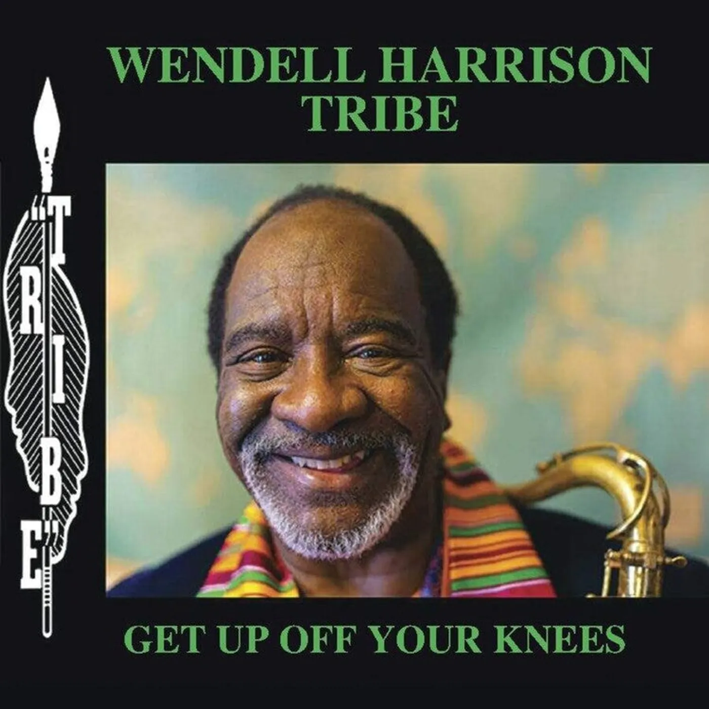 Wendell Harrison LP - Get Up Off Your Knees (Vinyl)
