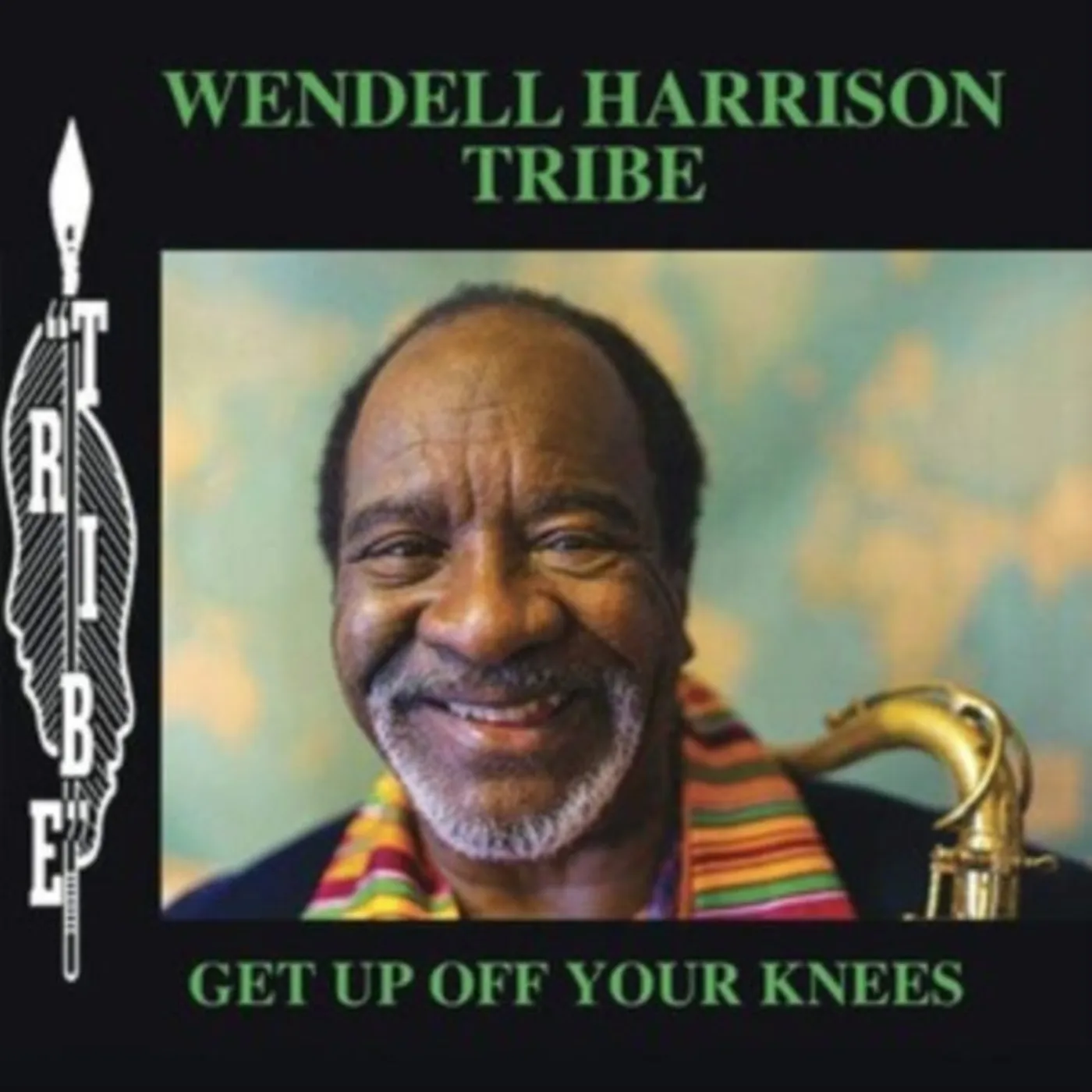 Wendell Harrison LP - Get Up Off Your Knees (Vinyl)