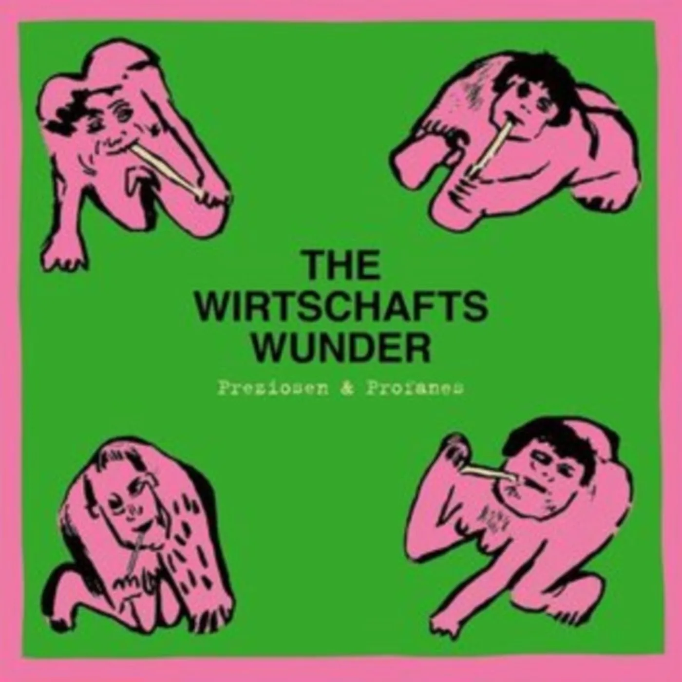 The Wirtschaftswunder LP - Preziosen & Profanes (Singles & Raritäten 80-81) (Vinyl)