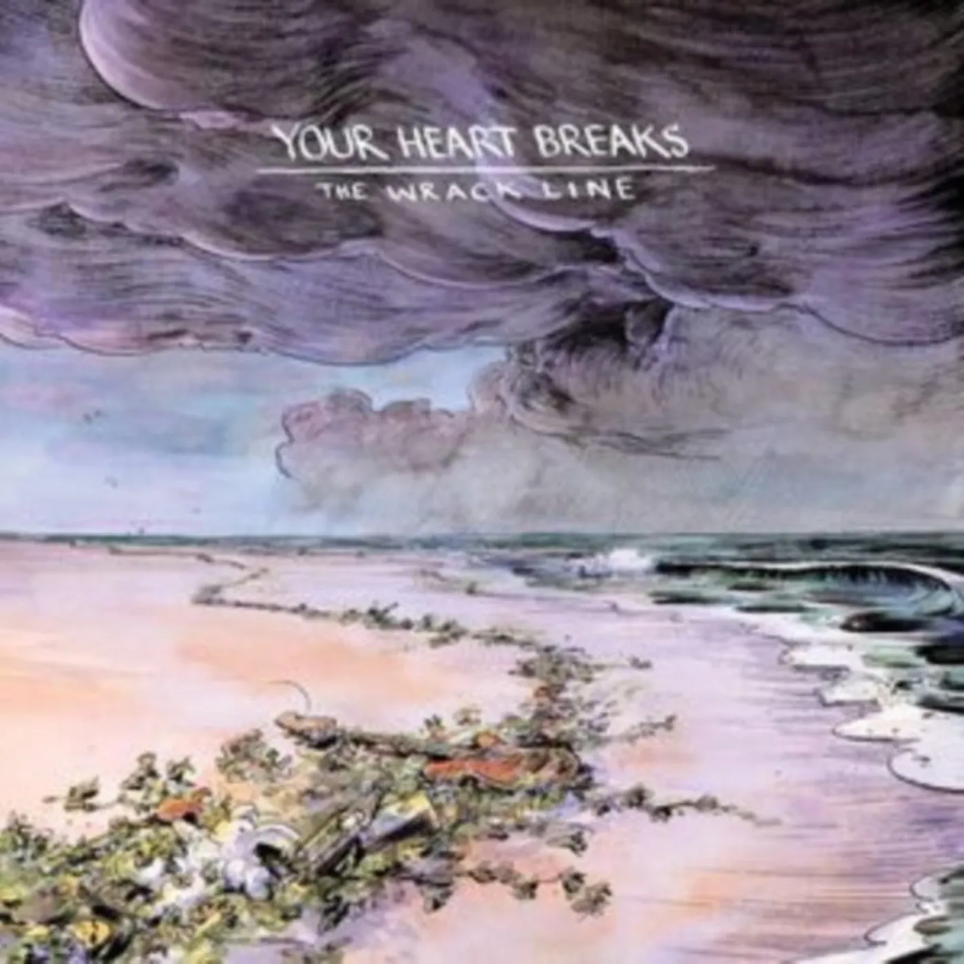 Your Heart Breaks LP - The Wrack Line (Vinyl)