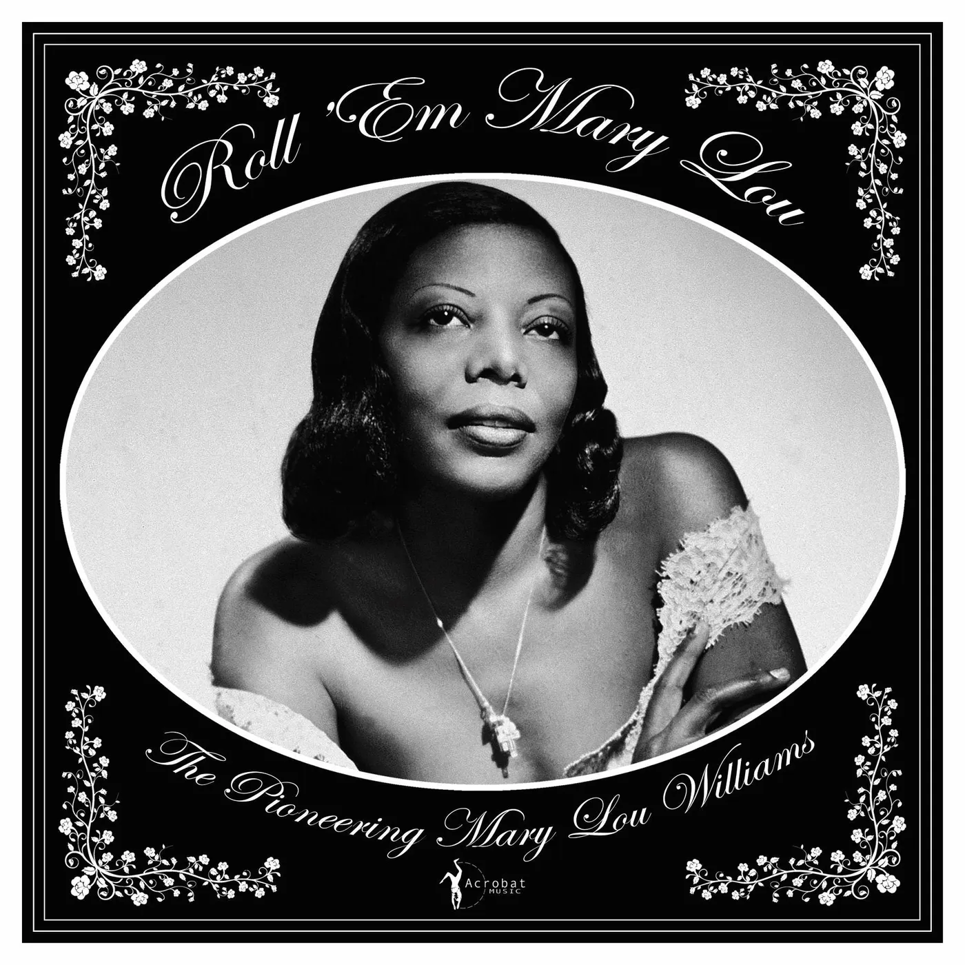 Mary Lou Williams LP - Roll 'Em Mary Lou - The Pioneering Mary Lou Williams 1929-53 (Vinyl)
