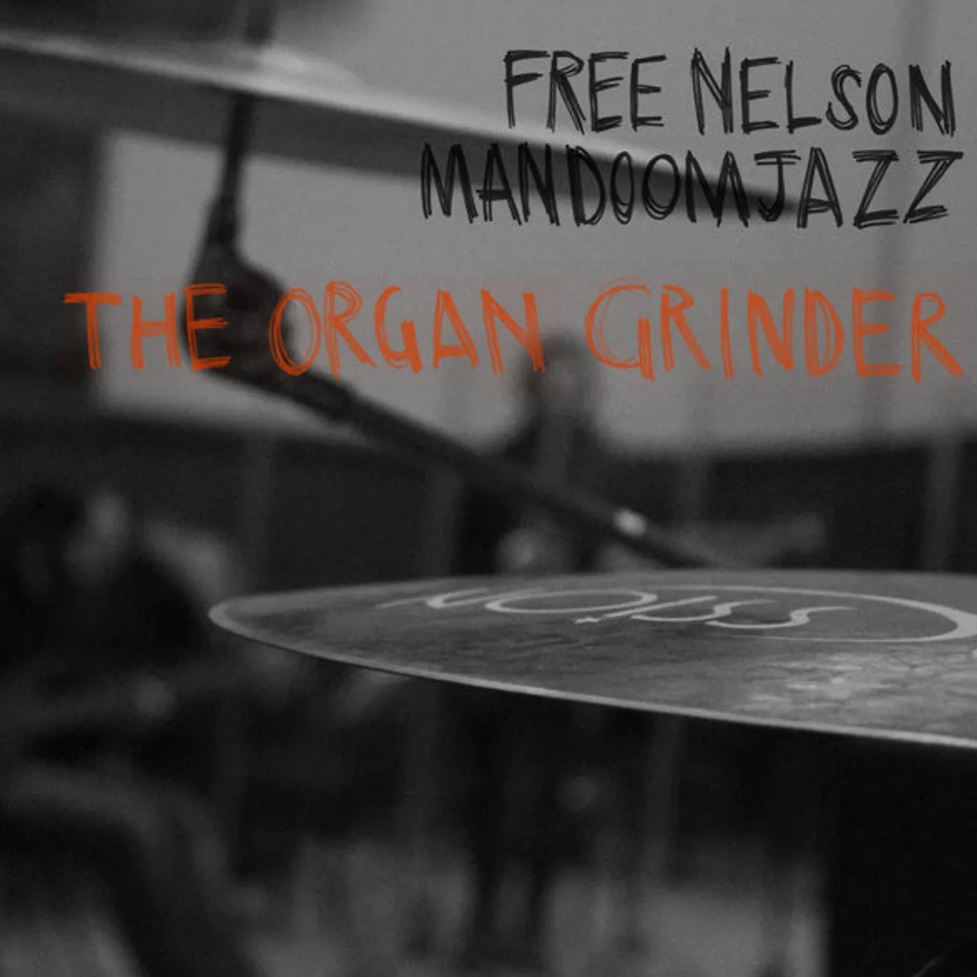 Free Nelson Mandoomjazz LP - The Organ Grinder (Vinyl)