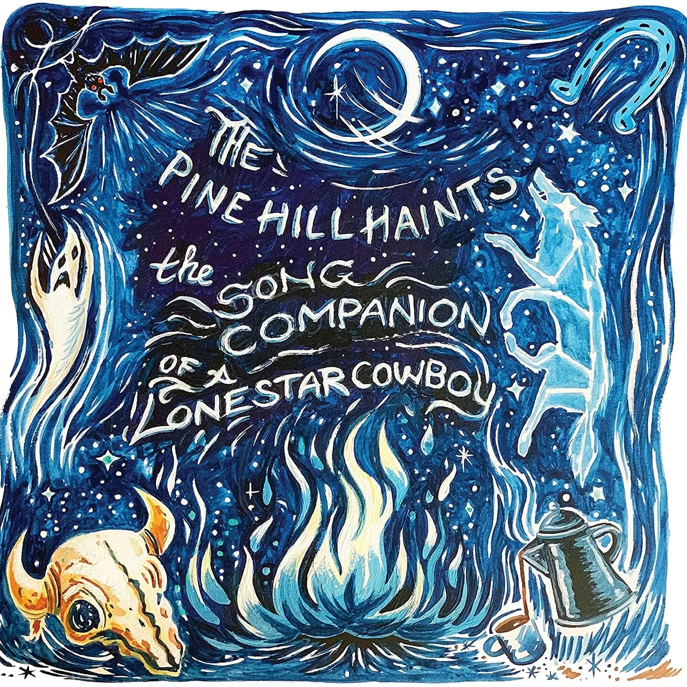 The Pine Hill Haints LP - The Song Companion Of A Lonestar Cowboy (Vinyl)