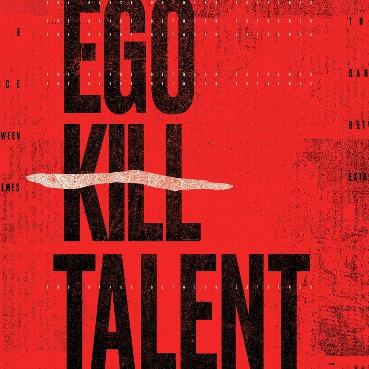 Ego Kill Talent LP - The Dance Between Extremes (Vinyl)