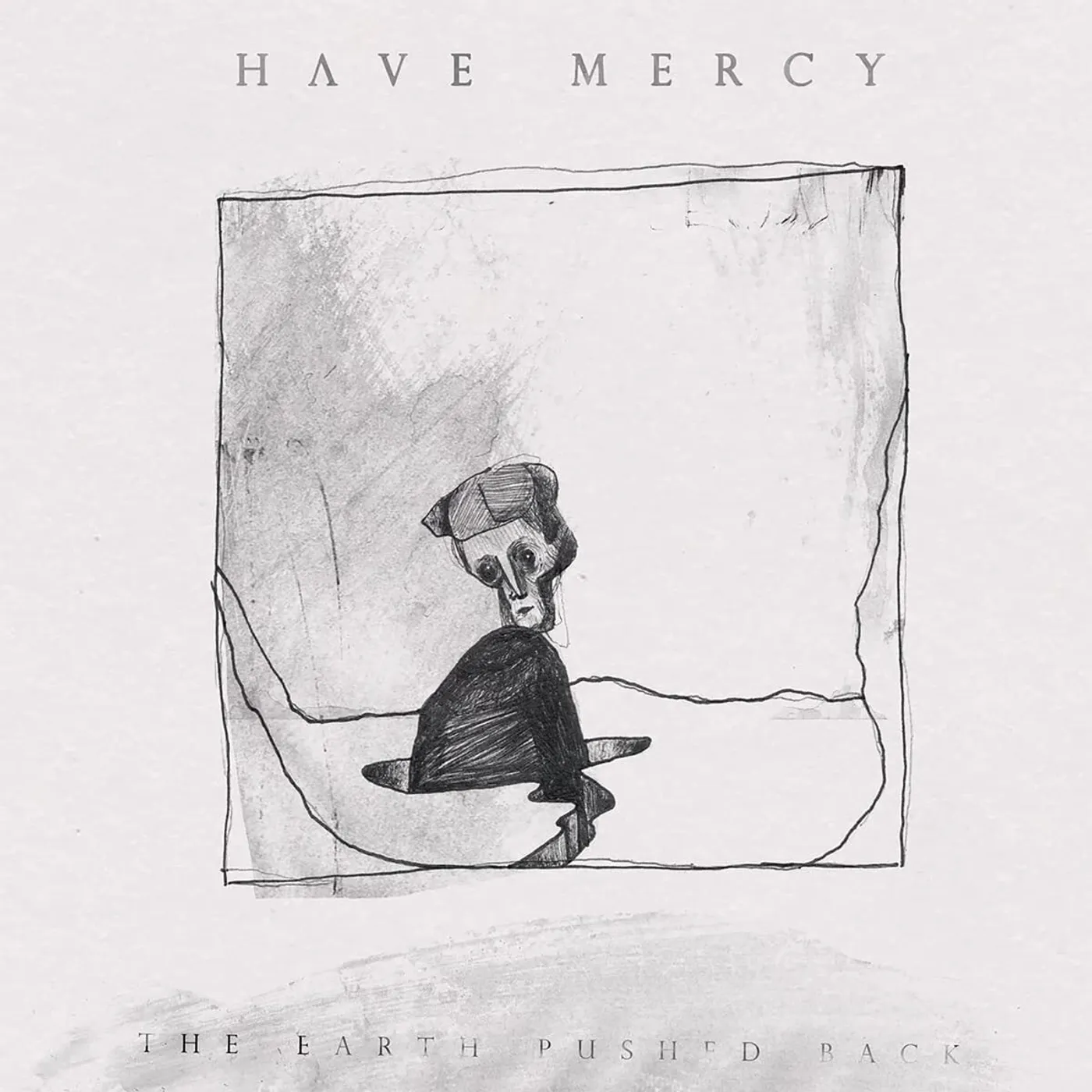 Have Mercy LP - The Earth Pushed Back (Vinyl)