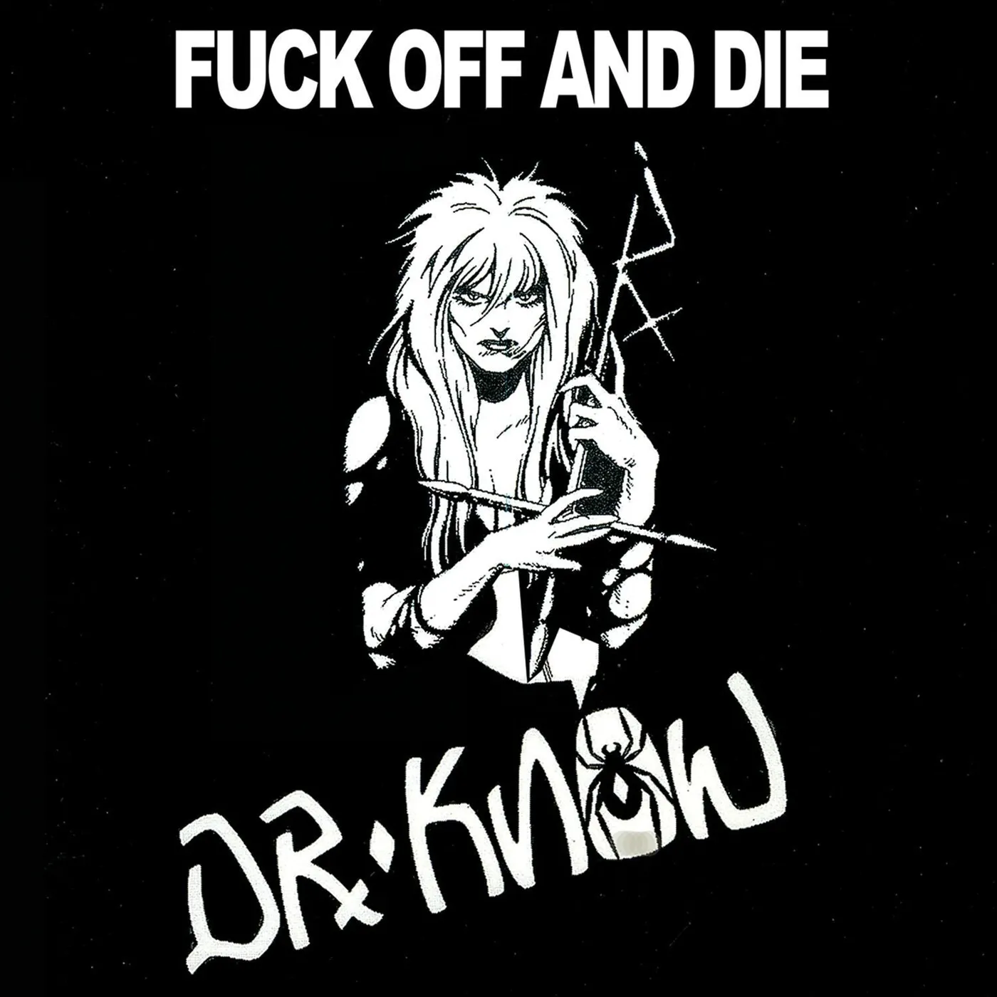 Dr. Know LP - Fuck Off And Die (Vinyl)