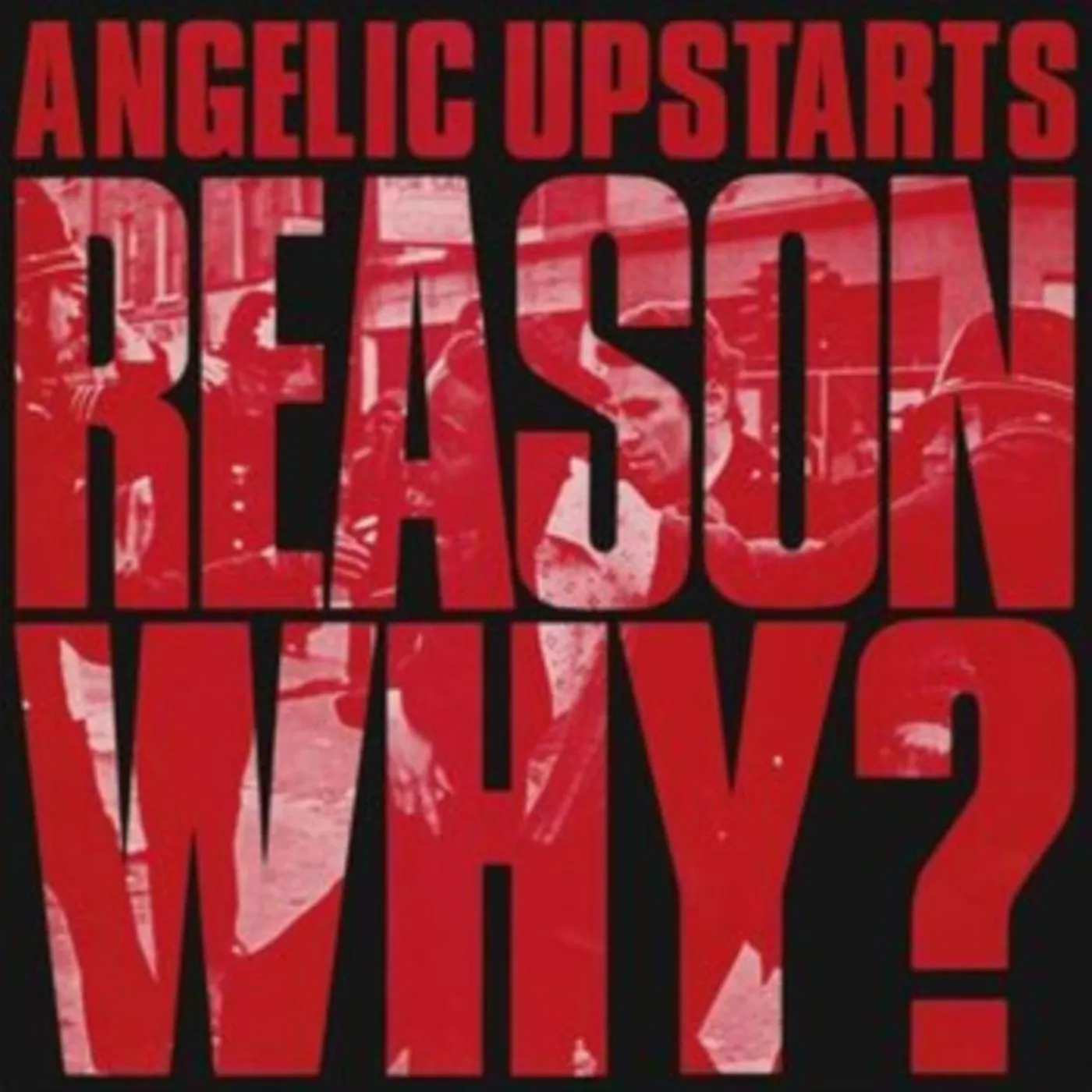 Angelic Upstarts LP - Reason Why? (Vinyl)