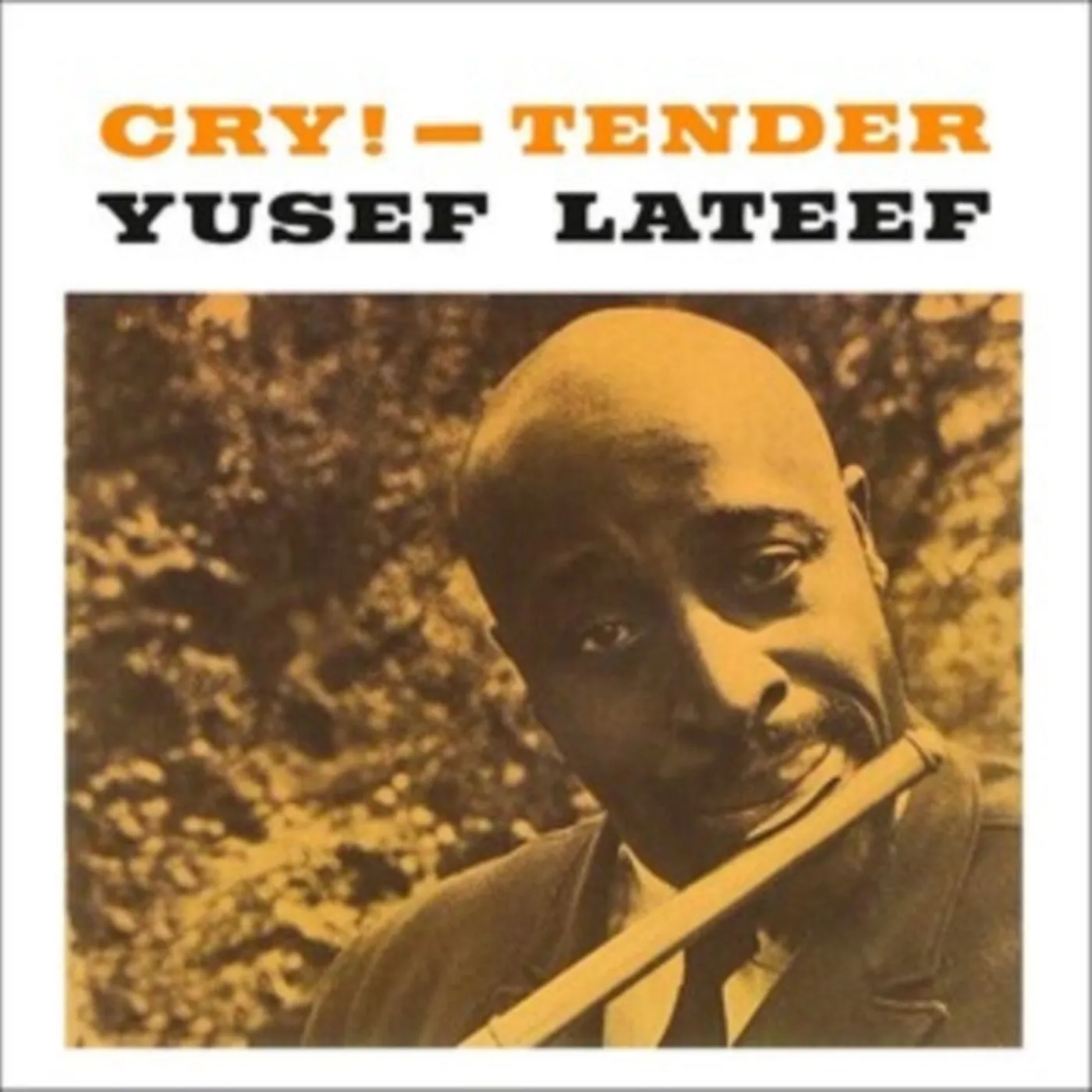 Yusef Lateef LP - Cry! - Tender (Clear Vinyl)