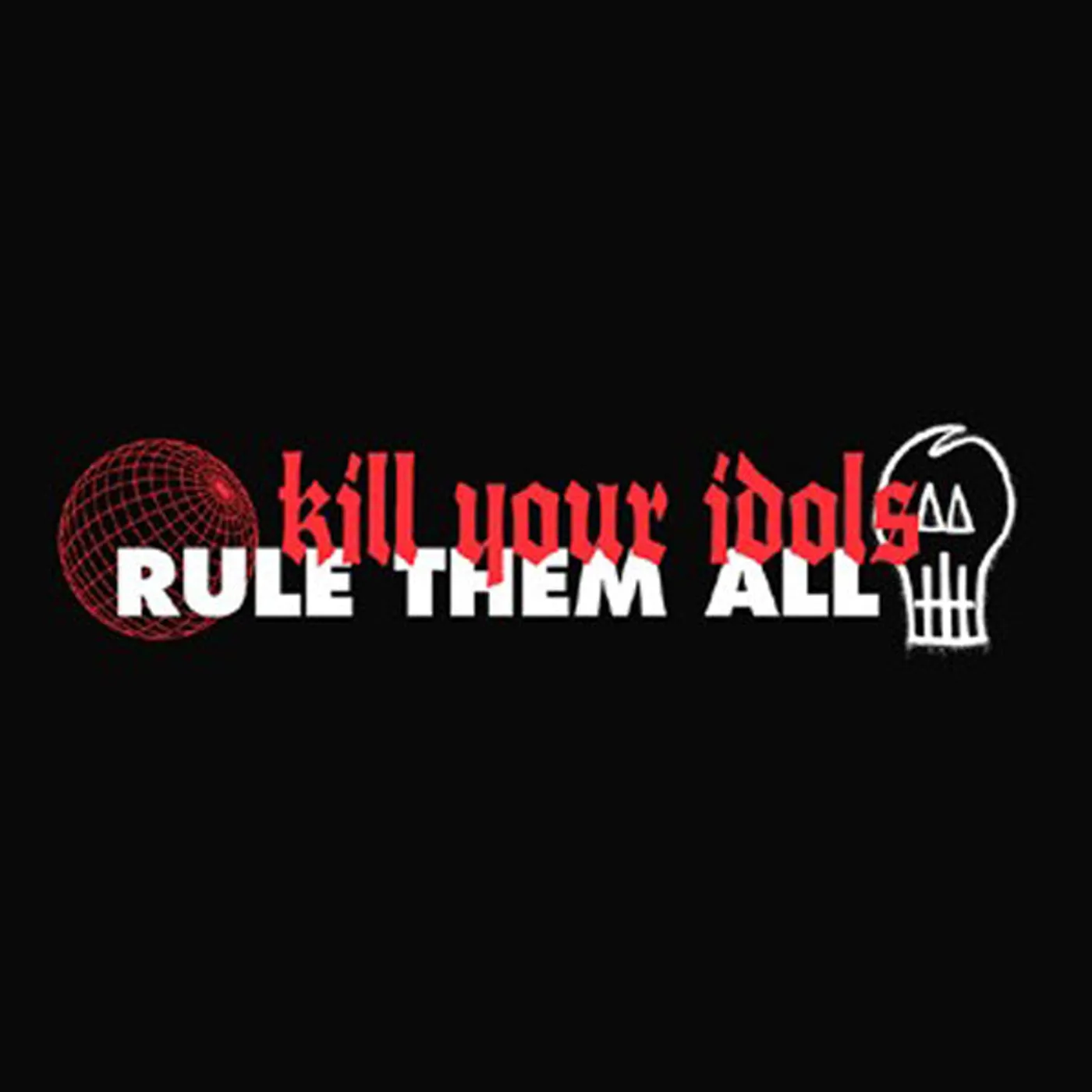 Kill Your Idols LP - Rule Them All (Vinyl)