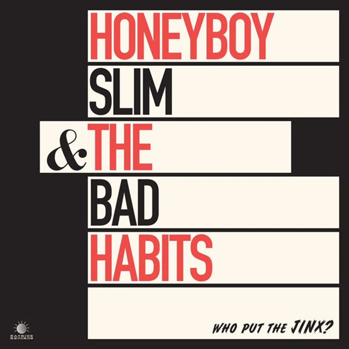 Honeyboy Slim & The Bad Habits LP - Who Put The Jinx? (Vinyl)