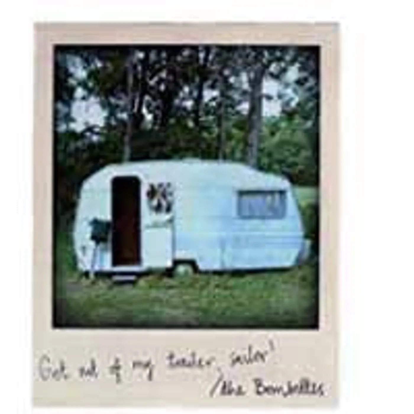 The Bombettes LP - Get Out Of My Trailer Sailor (Vinyl)