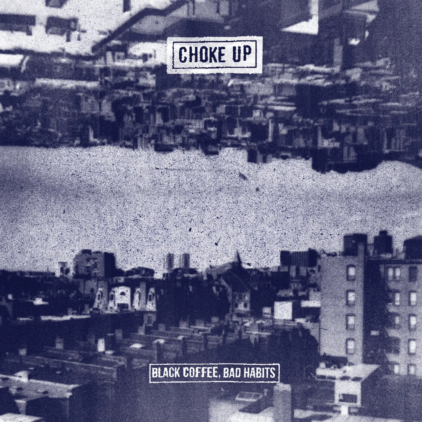 Choke Up LP - Black Coffee, Bad Habits (Vinyl)