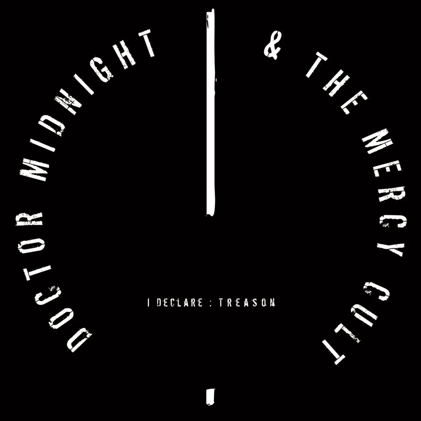 Doctor Midnight & The Mercy Cult LP - I Declare: Treason (Glow In The Dark Sleeve) (Vinyl)