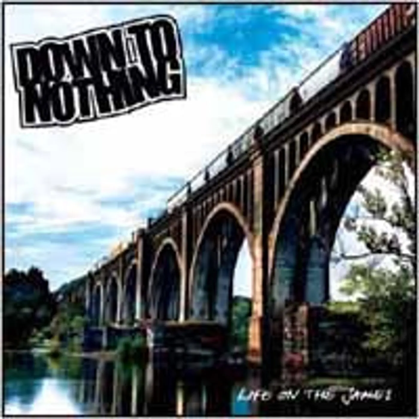 Down To Nothing LP - Life On The James (Vinyl)