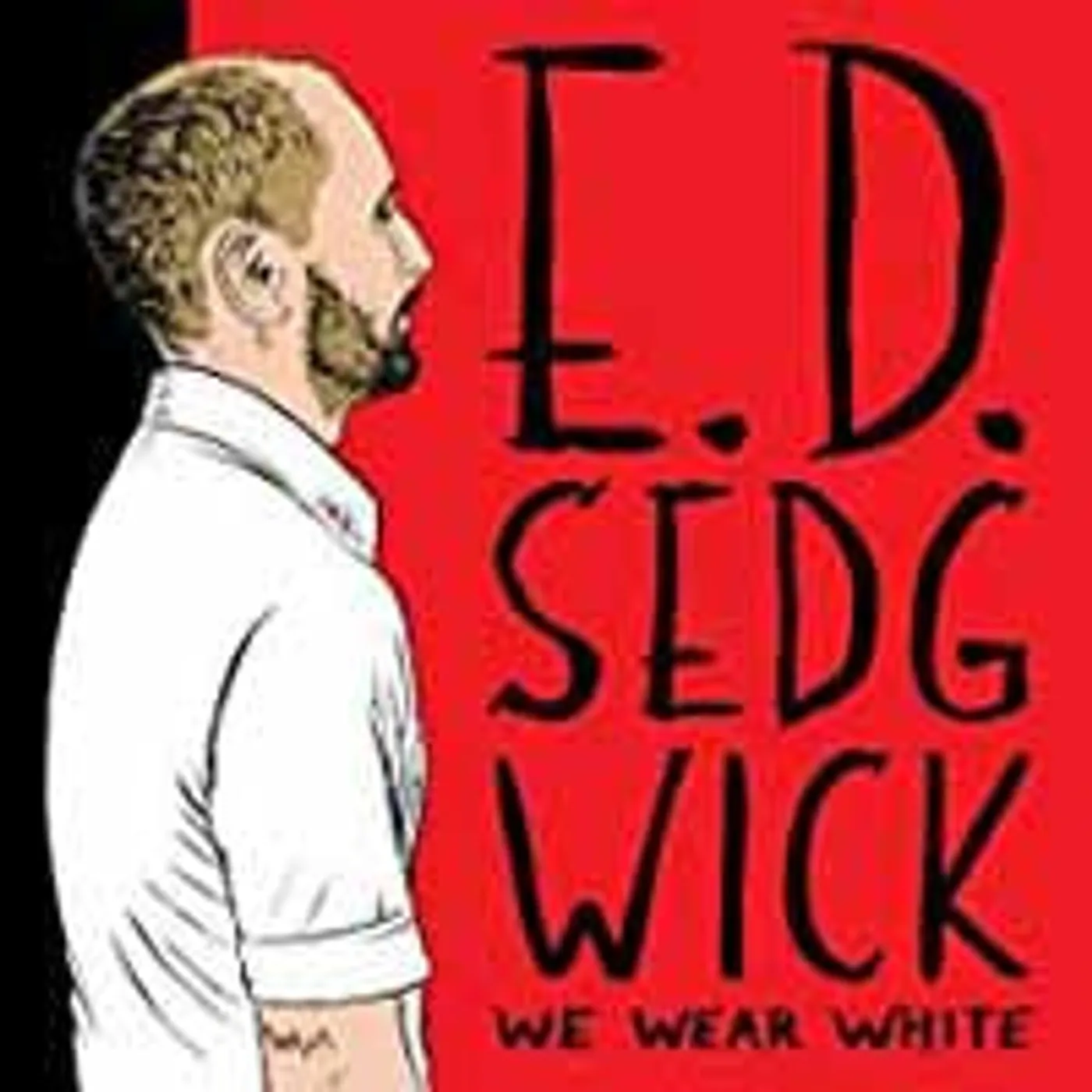 E.D. Sedgwick LP - We Wear White (Vinyl)