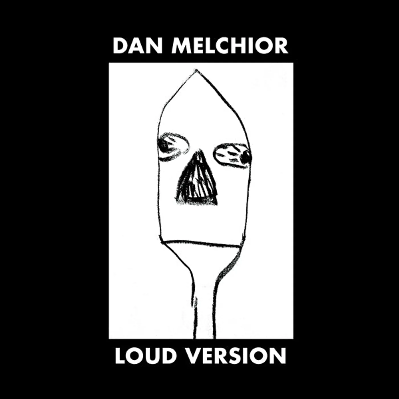  Dan Melchior LP - Loud Version (Vinyl)