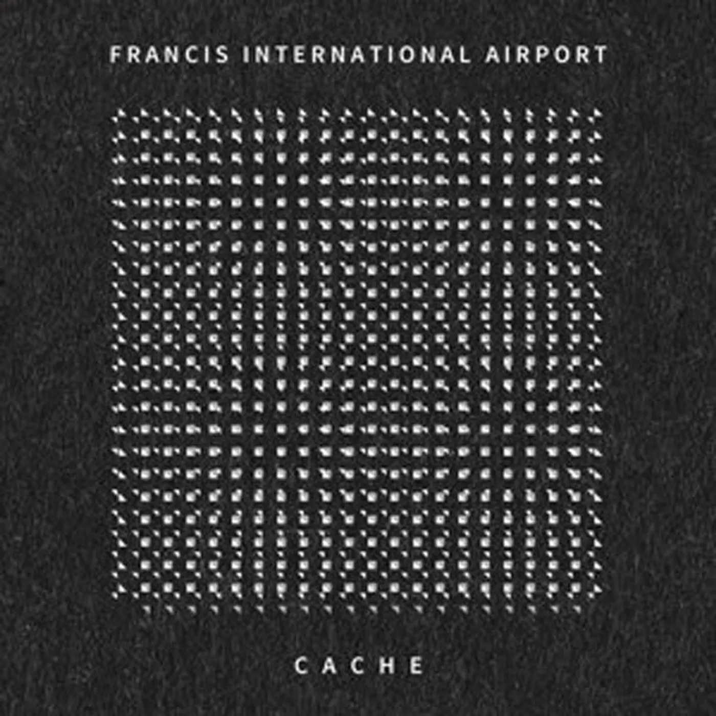 Francis International Airport LP - Cache (Vinyl)