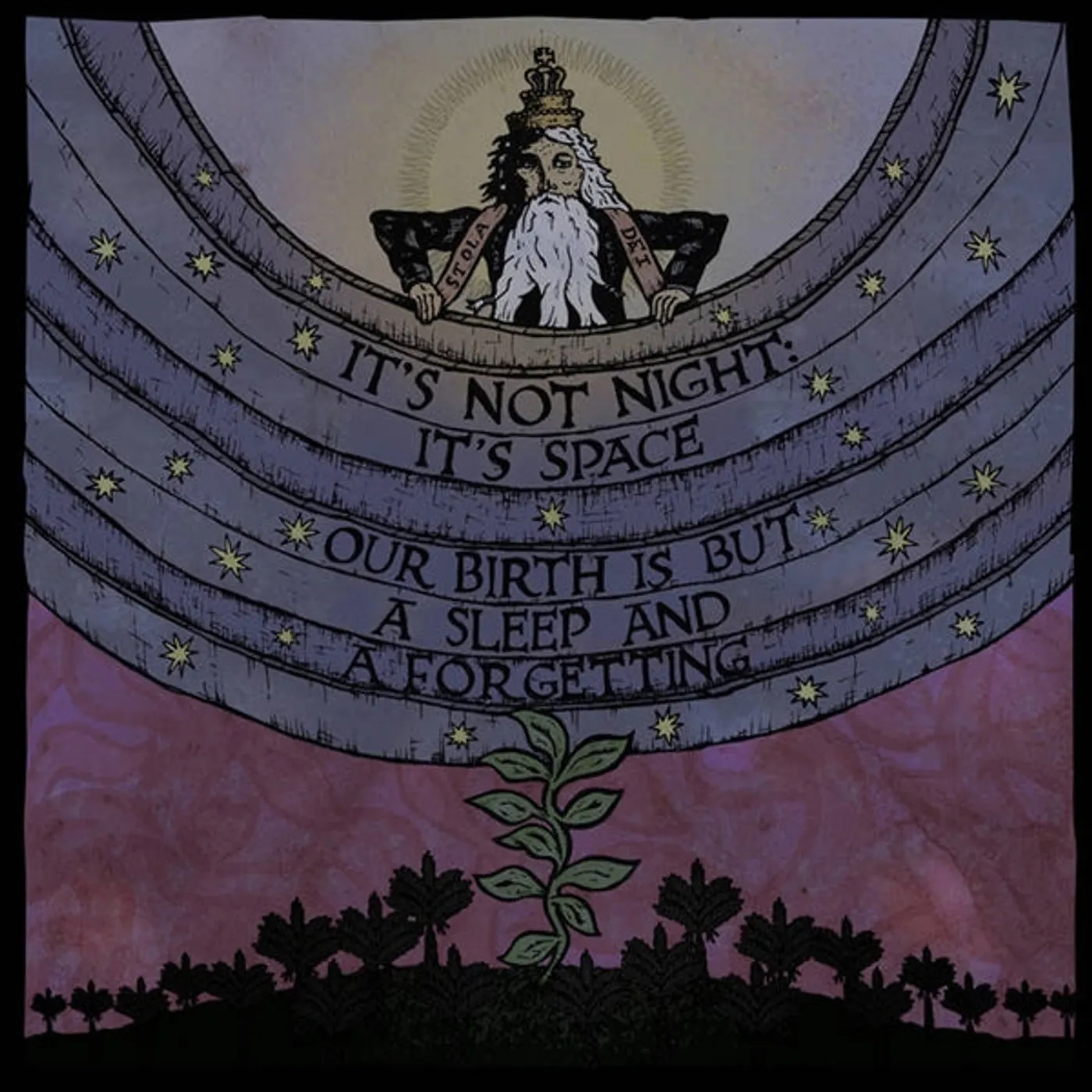 It’s Not Night: It’s Space LP - Our Birth Is But A Sleep And A Forgetting (Vinyl)