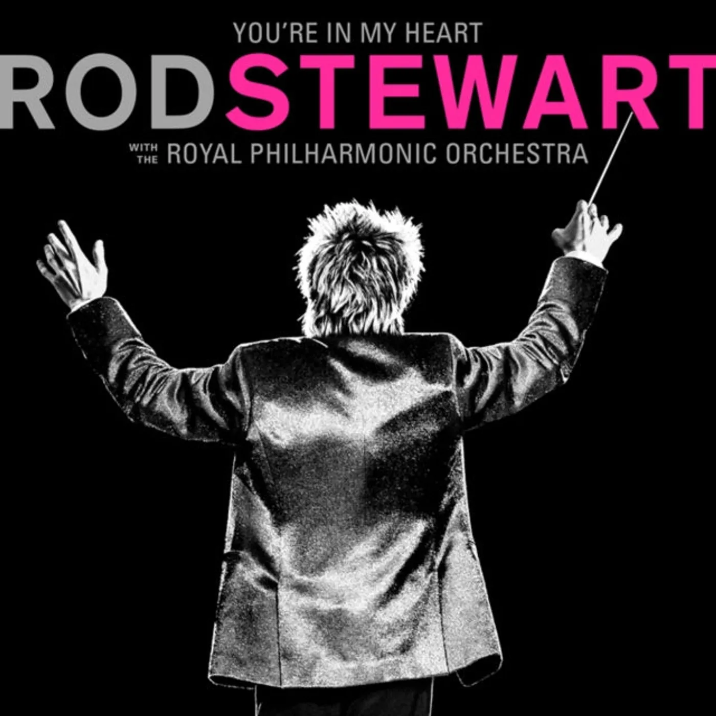 Rod Stewart CD - You're In My Heart: Rod Stewart With The Royal Philharmonic Orchestra