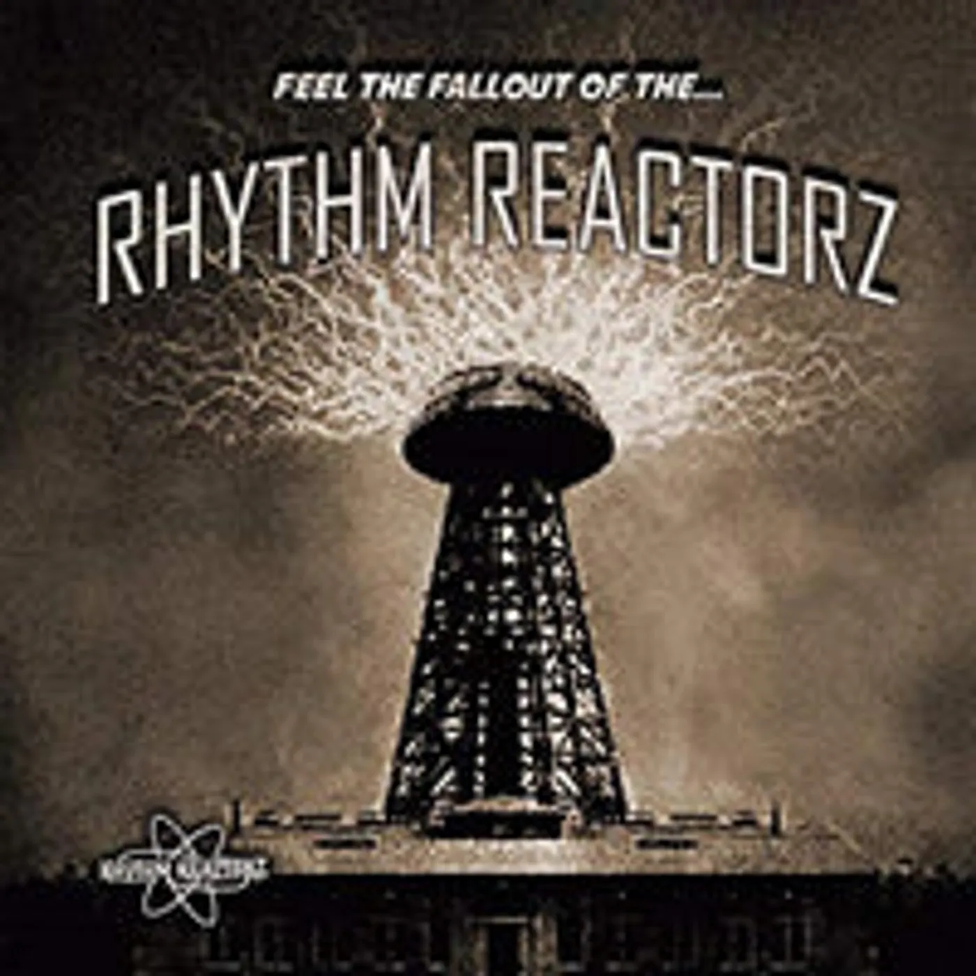 Rhythm Reactorz LP - Feel The Fallout Of The... (Vinyl)
