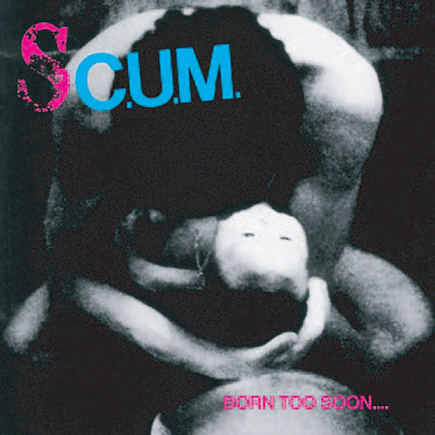 Sc.U.M. LP - Born Too Soon.... (Opaque Pink Vinyl)