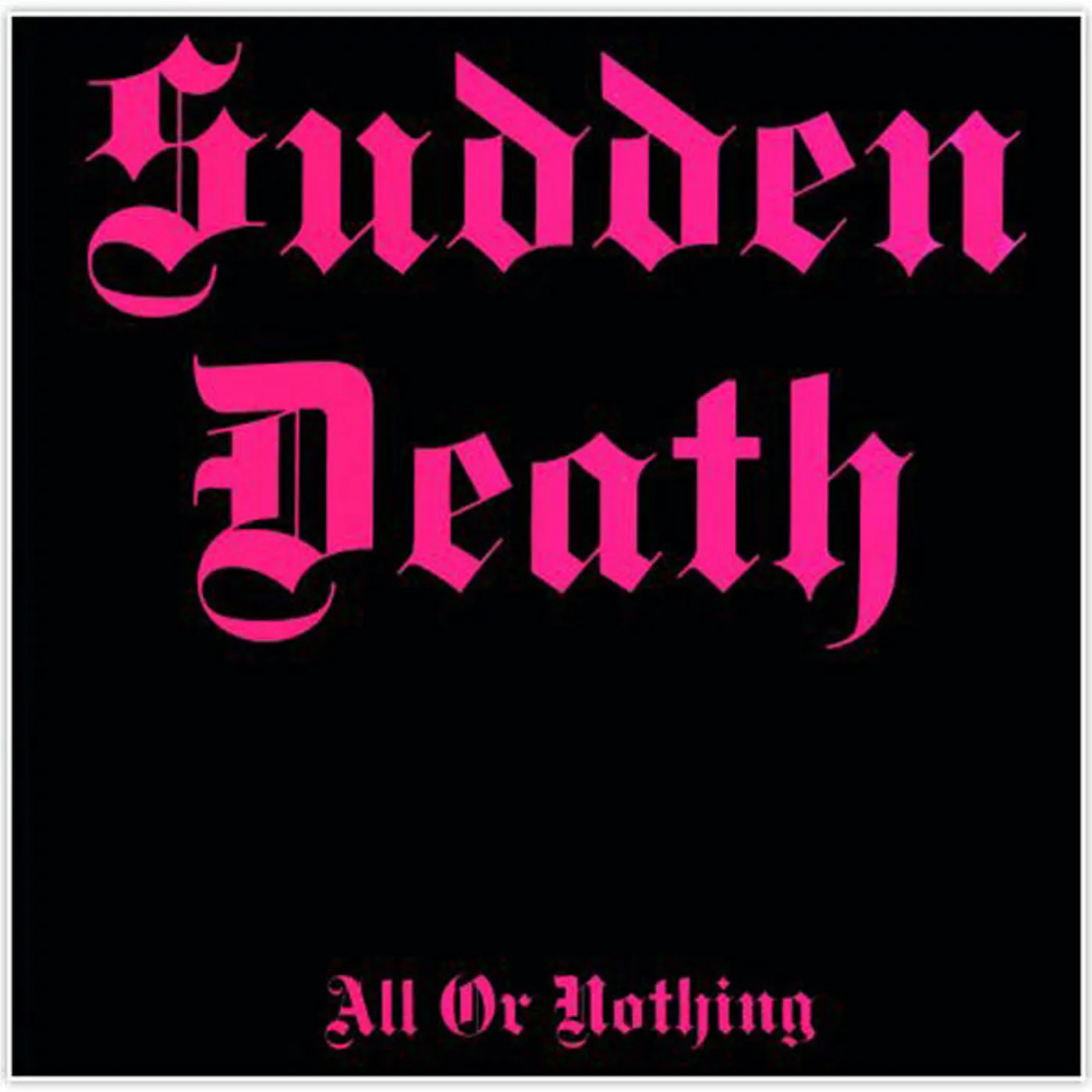 Sudden Death LP - All Or Nothing (Vinyl)
