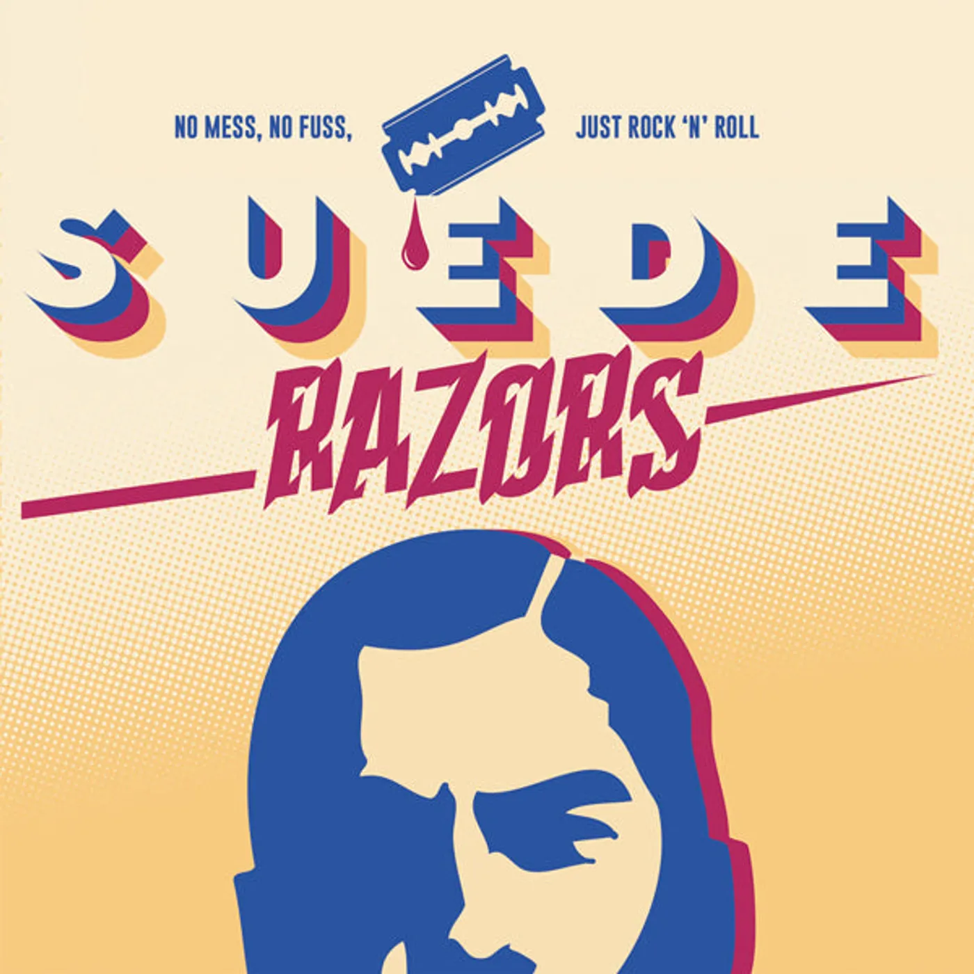 Suede Razors LP - No Mess, No Fuss, Just Rock â€™Nâ€™ Roll (Vinyl)