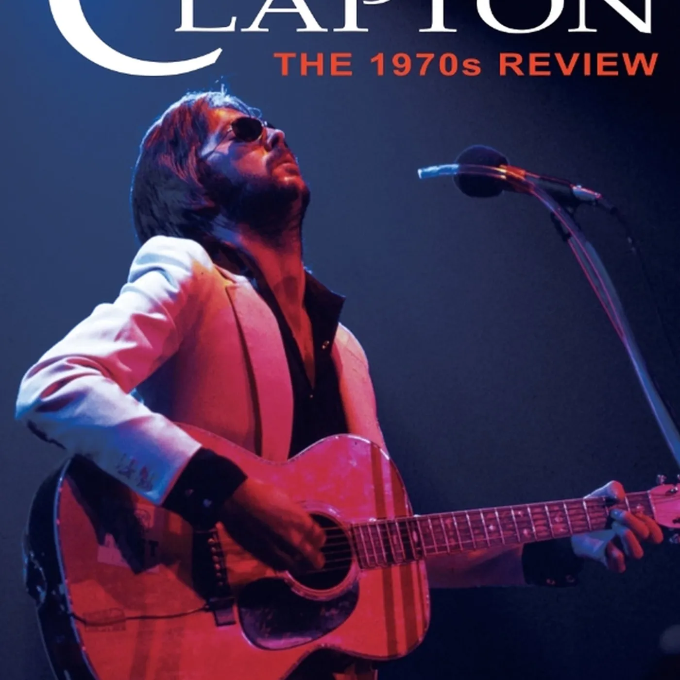 Eric Clapton DVD - The 1970S Review