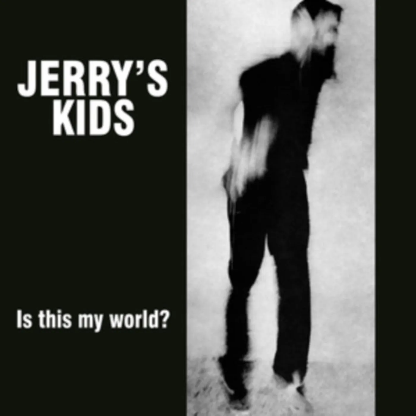 Jerry'S Kids LP - Is This My World + Boston Not La Full Session (Vinyl)