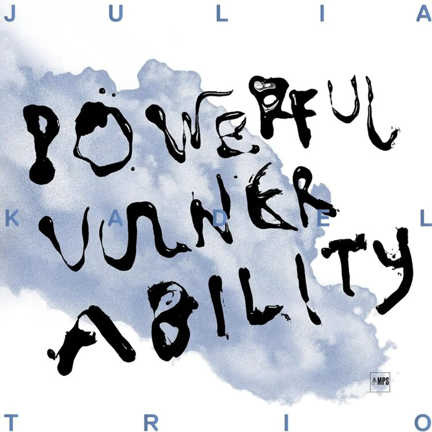 Julia Kadel Trio LP - Powerful Vulnerability (Vinyl)