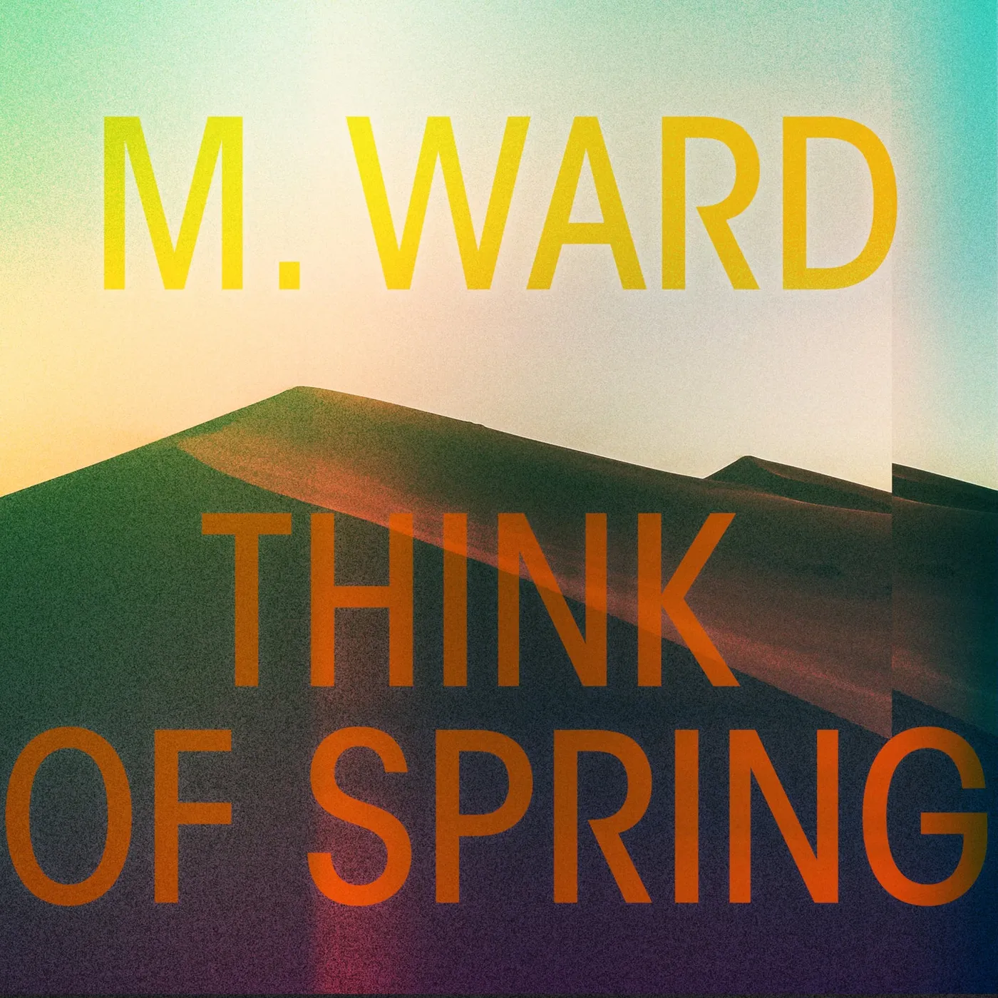 M. Ward LP - Think Of Spring (Vinyl)