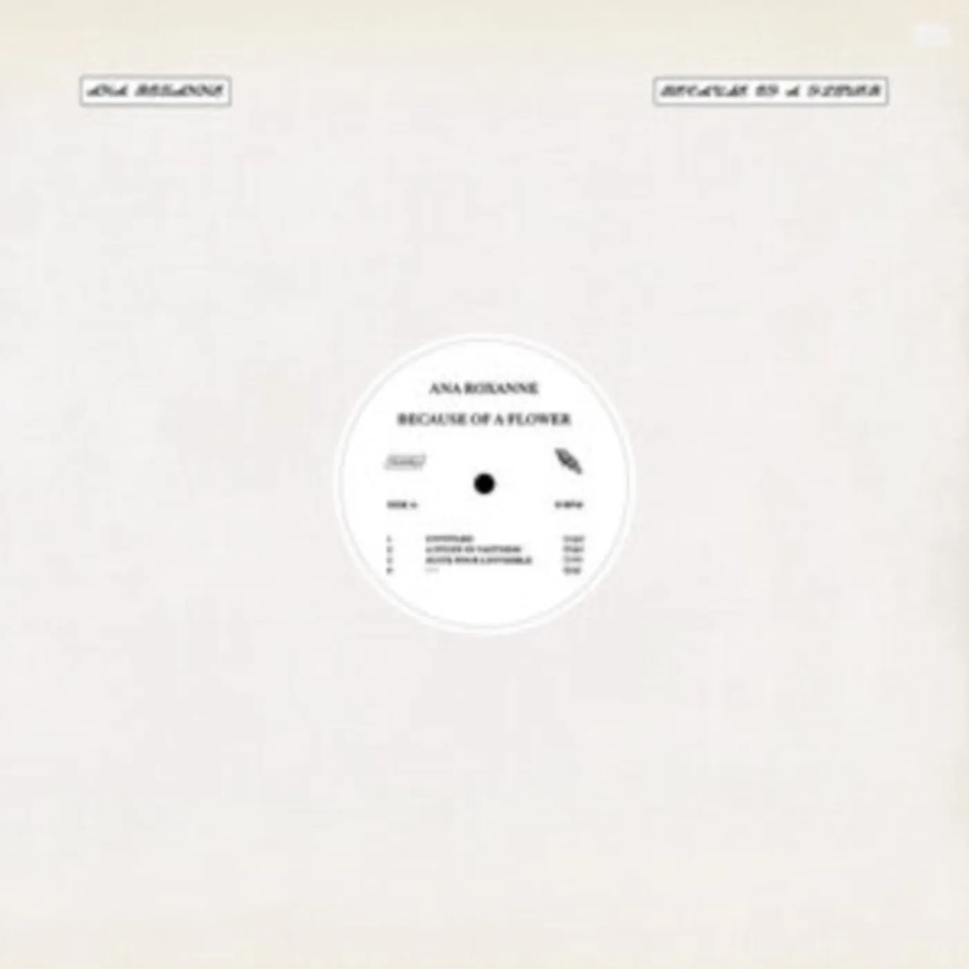 Ana Roxanne LP - Because Of A Flower (Vinyl)