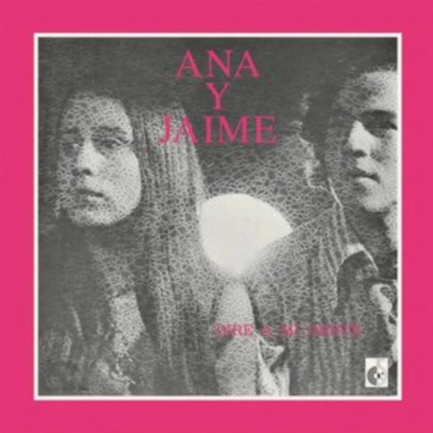 Ana Y Jaime LP - Dire A Mi Gente (Vinyl)