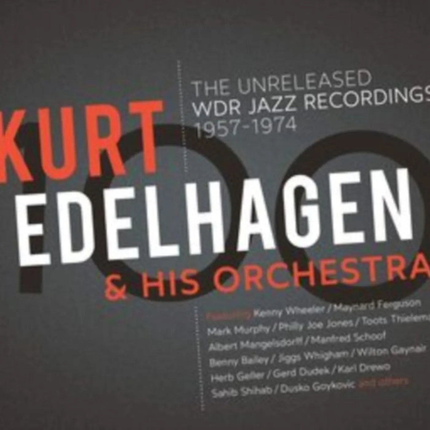 Kurt Edelhagen & His Orchestra LP - 100 - The Unreleased Wdr Jazz (Vinyl)