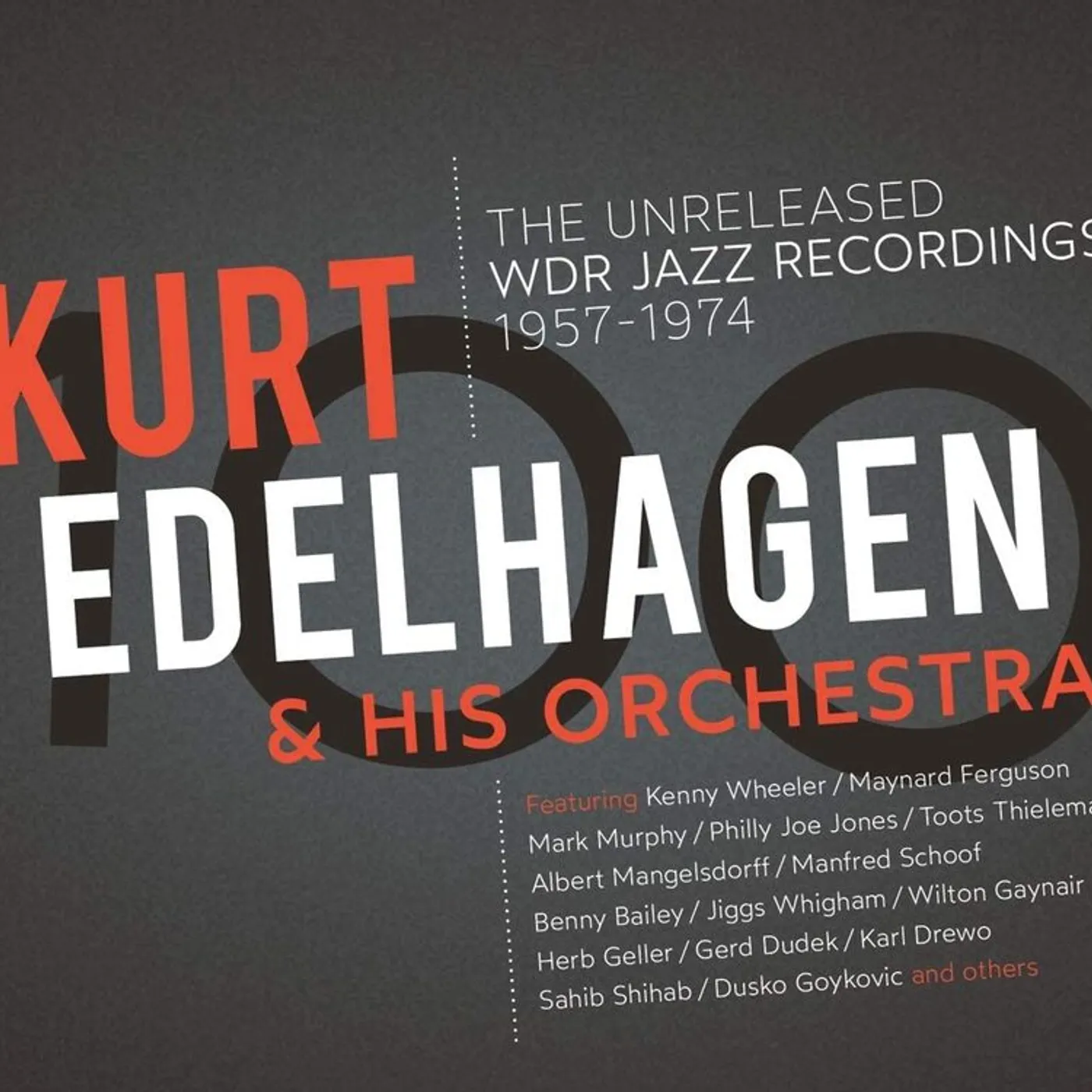 Kurt Edelhagen & His Orchestra LP - 100 - The Unreleased Wdr Jazz (Vinyl)