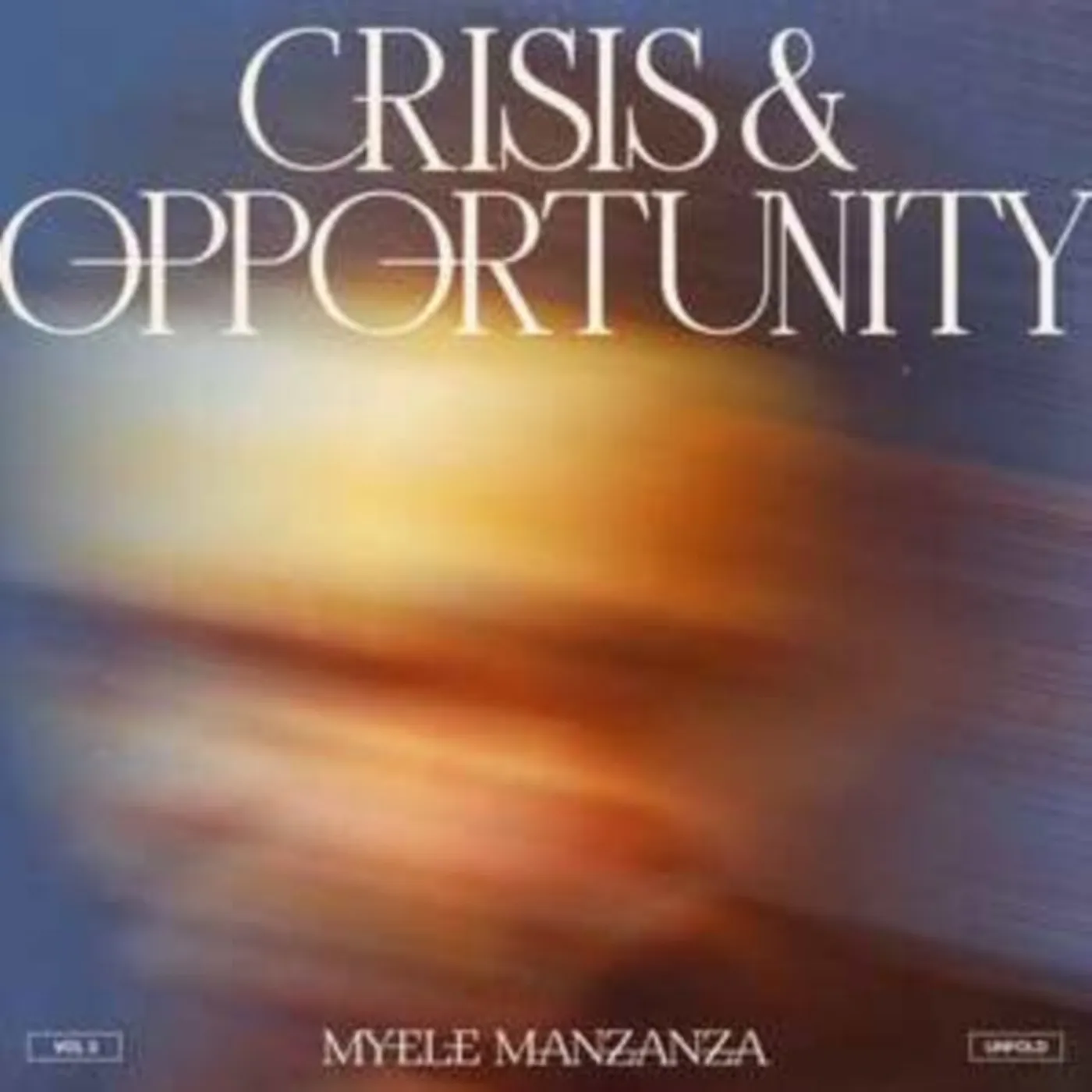 Myele Manzanza LP - Crisis & Opportunity  Vol.3 - (Vinyl)