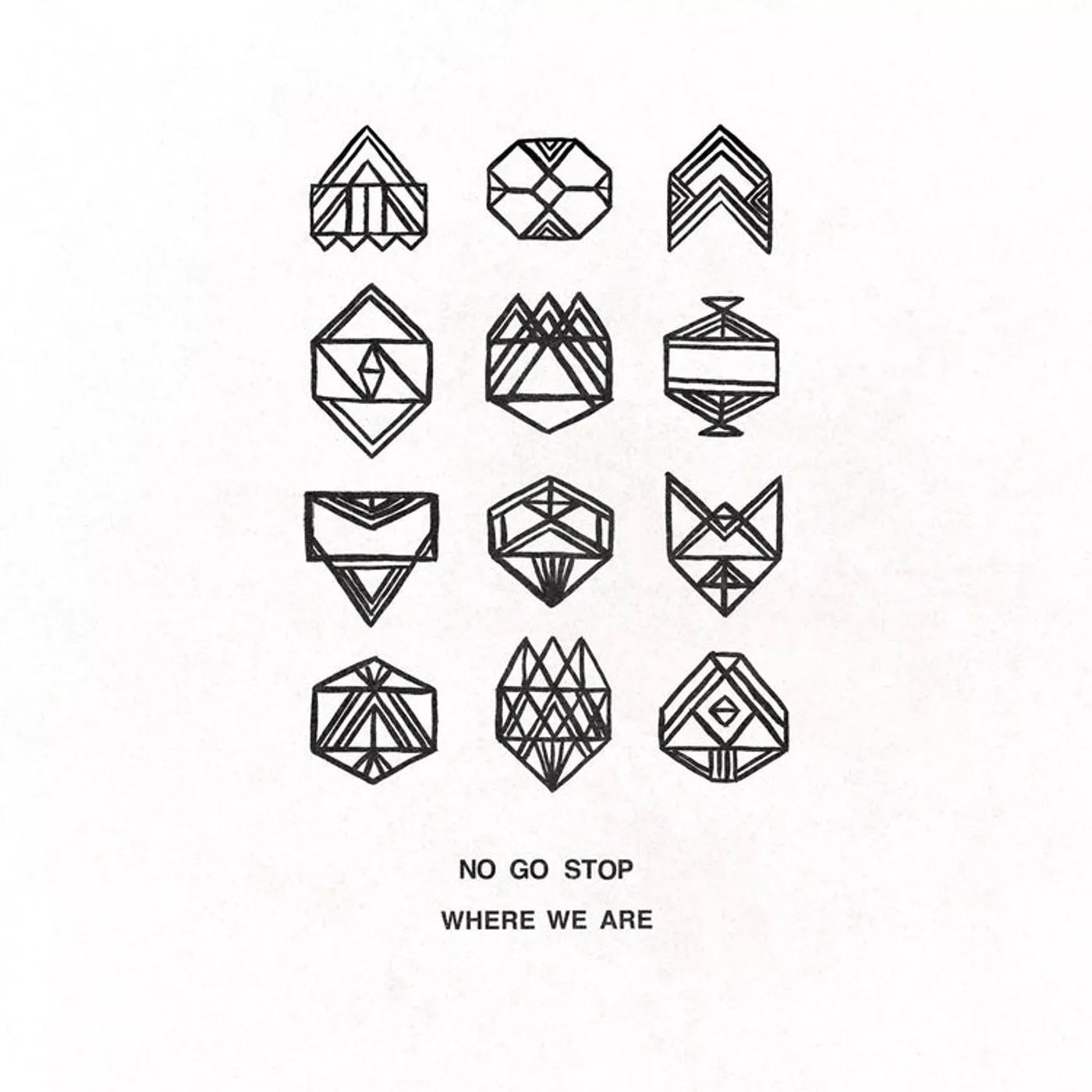 No Go Stop LP - Where We Are (Vinyl)