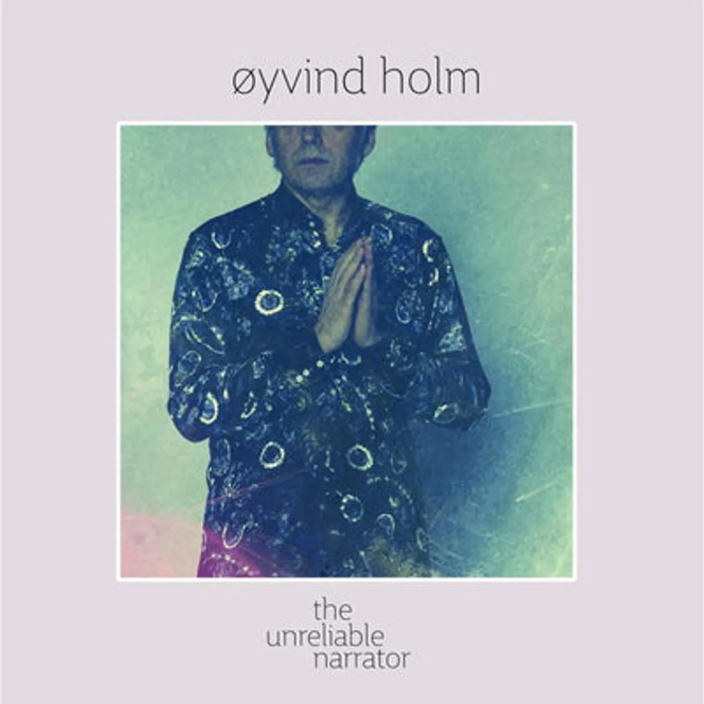 Øyvind Holm LP - The Unreliable Narrator (Vinyl)