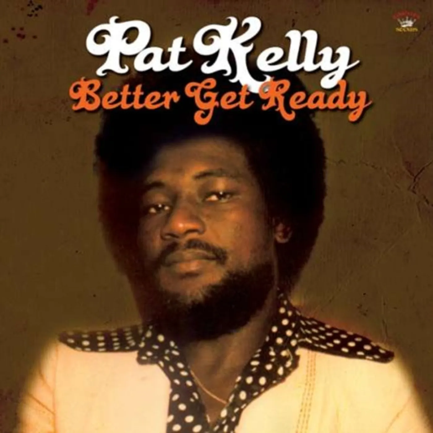 Pat Kelly LP - Beter Get Ready (Vinyl)