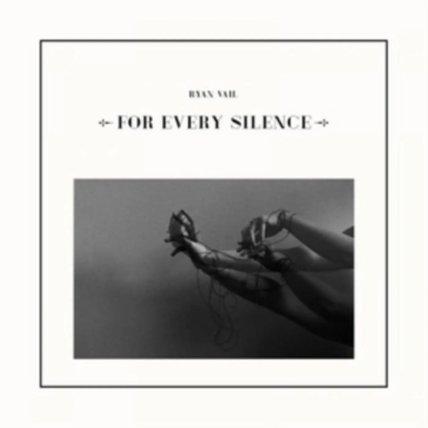 Ryan Vail LP - For Every Silence (Vinyl)