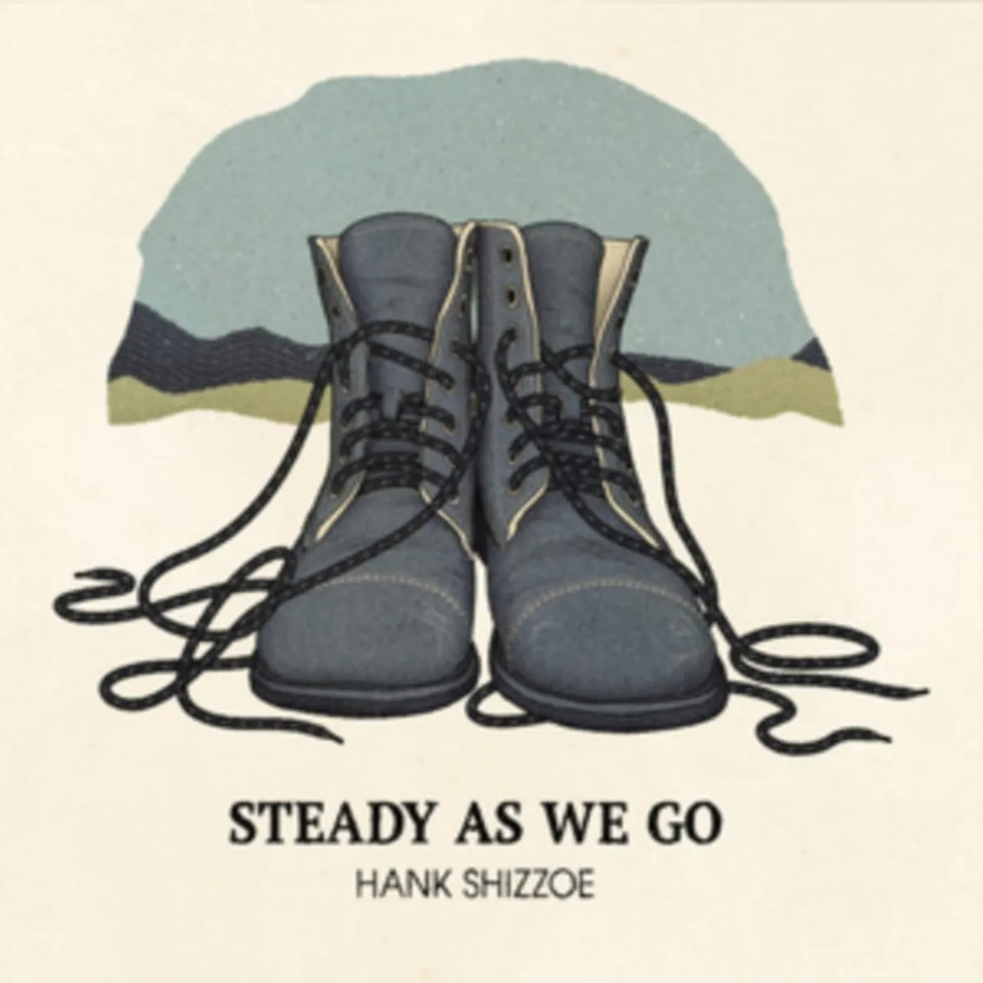 Hank Shizzoe LP - Steady As We Go (Vinyl)
