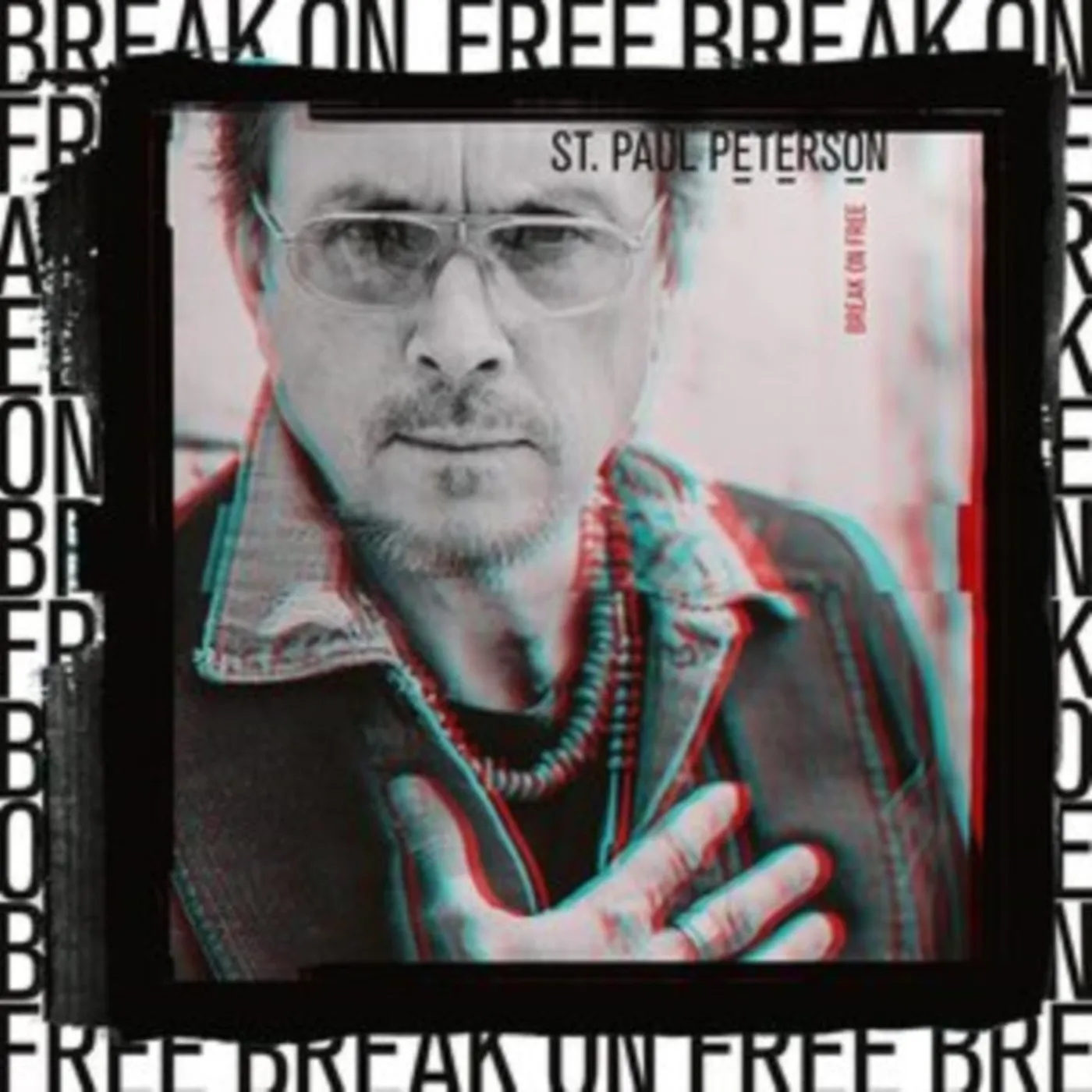St. Paul Peterson LP - Break On Free (Vinyl)