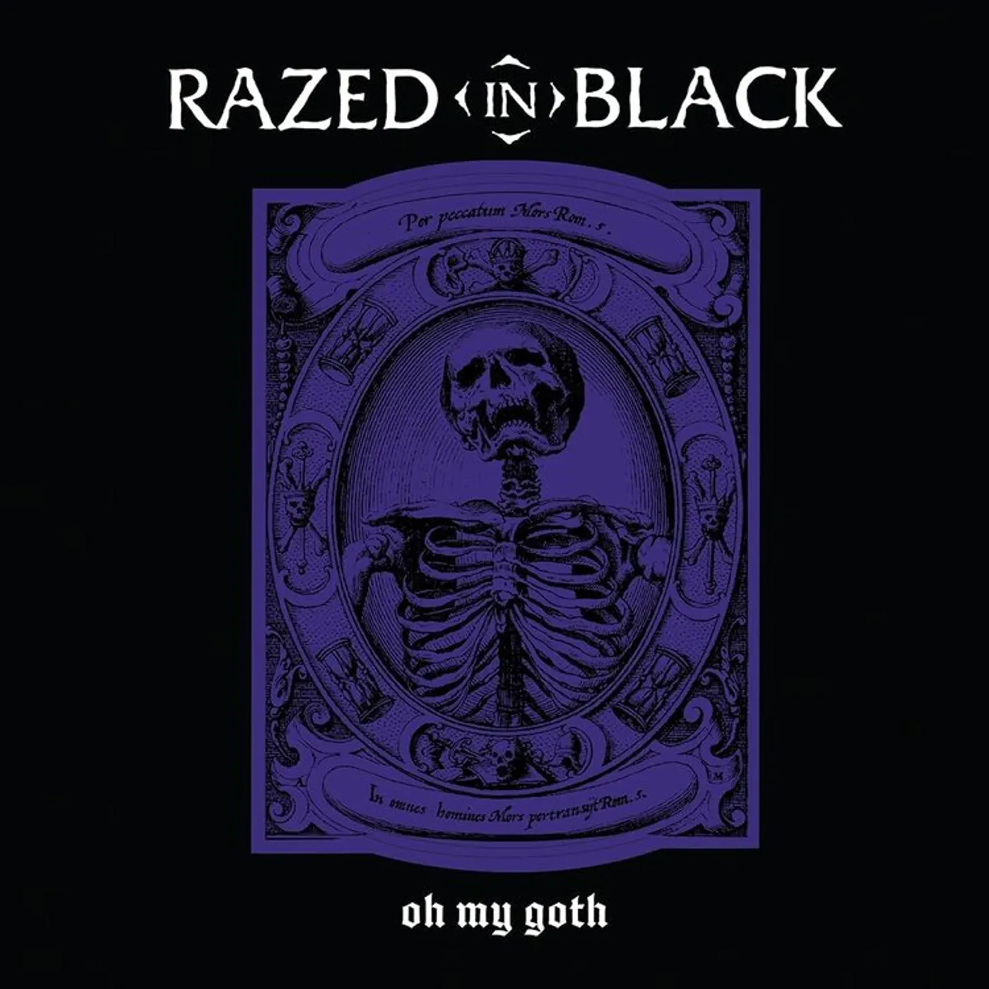 Razed In Black LP - Oh My Goth! (Vinyl)